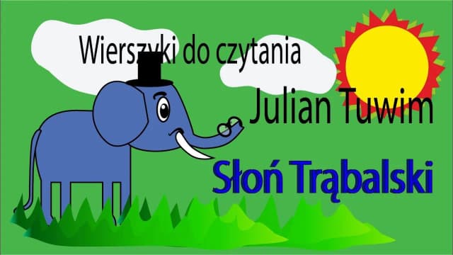 Słoń Trąbalski wiersz – tajemnice i przesłanie w poezji Tuwima